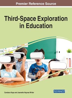 Third-Space Exploration in Education