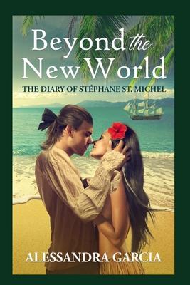 Beyond the New World: The Diary of Stéphane St. Michel