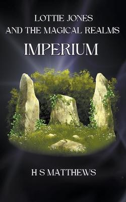 Lottie Jones and the Magical Realms: Imperium