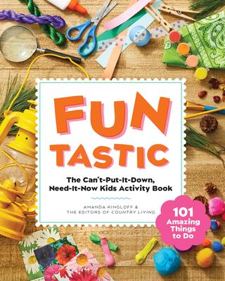 Fun-Tastic!: The Can’t-Put-It-Down, Need-It-Now Activity Book