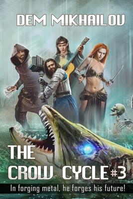 The Crow Cycle Book #3: LitRPG Series