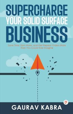 Supercharge Your Solid Surface Business