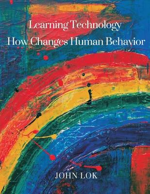 Learning Technology How Changes Human Behavior