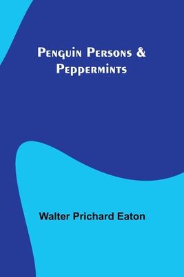 Penguin Persons & Peppermints