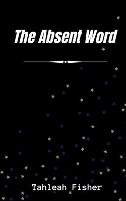 The Absent Word