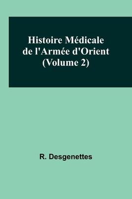 Histoire Médicale de l’Armée d’Orient (Volume 2)