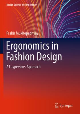 Ergonomics in Fashion Design: A Laypersons’ Approach