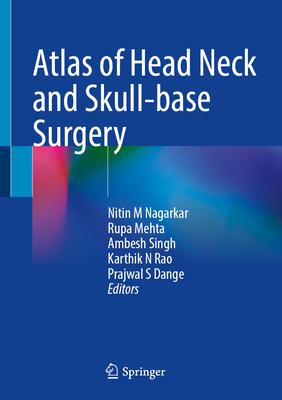 Atlas of Head Neck and Skull-Base Surgery