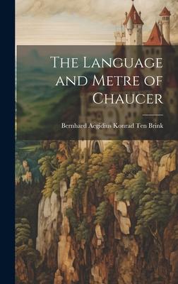 The Language and Metre of Chaucer