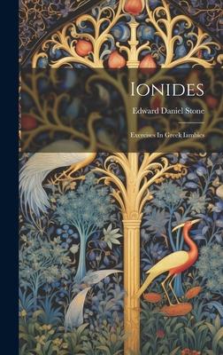 Ionides: Exercises In Greek Iambics