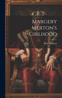 Margery Merton’s Girlhood