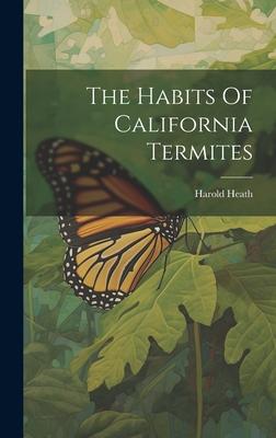 The Habits Of California Termites