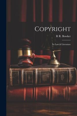 Copyright: Its Law & Literature