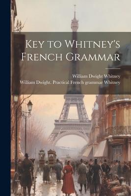 Key to Whitney’s French Grammar