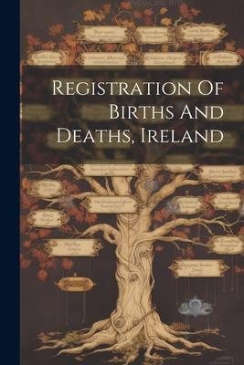 Registration Of Births And Deaths, Ireland