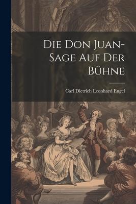 Die Don Juan-sage auf der Bühne