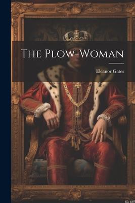 The Plow-woman