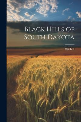 Black Hills of South Dakota