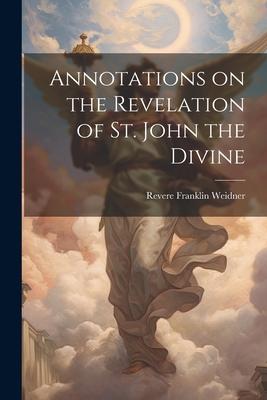 Annotations on the Revelation of St. John the Divine