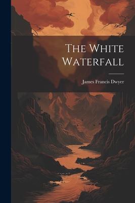 The White Waterfall