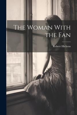 The Woman With the Fan