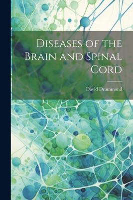 Diseases of the Brain and Spinal Cord