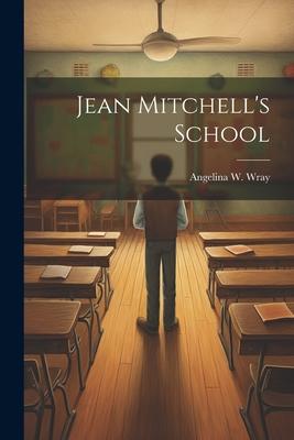Jean Mitchell’s School