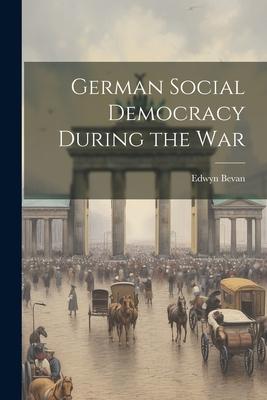 German Social Democracy During the War