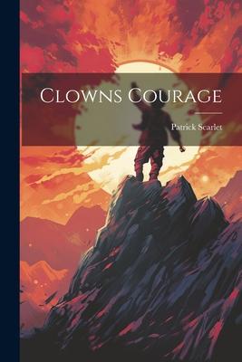 Clowns Courage