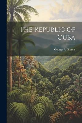 The Republic of Cuba