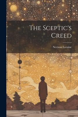 The Sceptic’s Creed