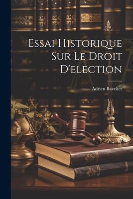 Essai Historique sur le Droit D’election