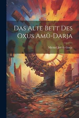 Das Alte Bett des Oxus Amû-Darja