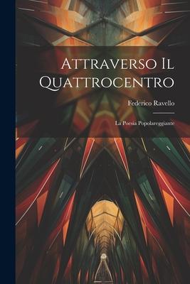 Attraverso il Quattrocentro: La Poesia Popolareggiante