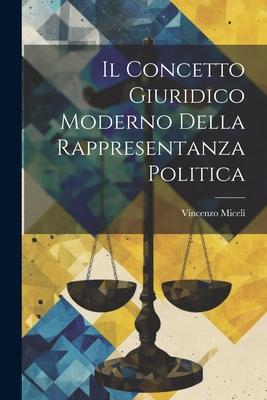 Il Concetto Giuridico Moderno Della Rappresentanza Politica