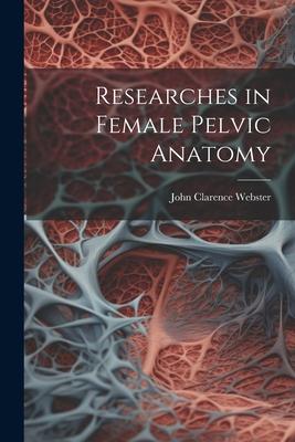 Researches in Female Pelvic Anatomy