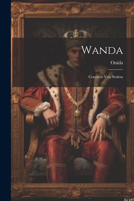 Wanda: Countess Von Szalras