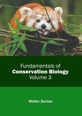 Fundamentals of Conservation Biology: Volume 3