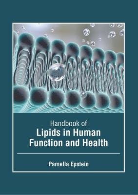 Handbook of Lipids in Human Function and Health