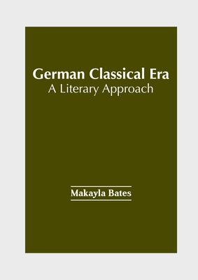 German Classical Era: A Literary Approach