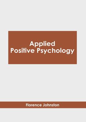 Applied Positive Psychology