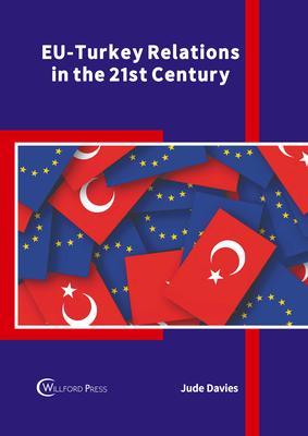 Eu-Turkey Relations in the 21st Century