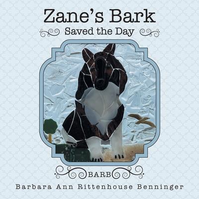 Zane’s Bark Saved the Day