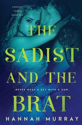 The Sadist and the Brat