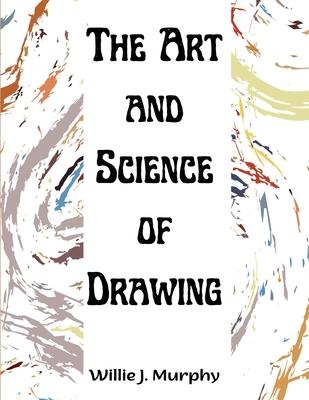 The Art and Science of Drawing: Step-by-Step Beginner Drawing Guides