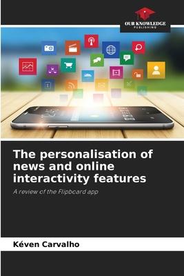 The personalisation of news and online interactivity features