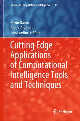 Cutting Edge Applications of Computational Intelligence Tools and Techniques