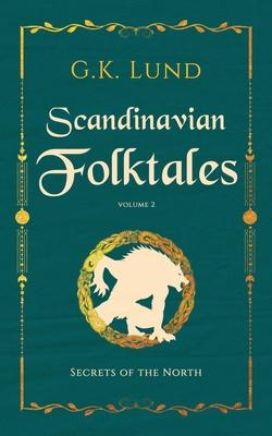 Secrets of the North: Scandinavian Folktales