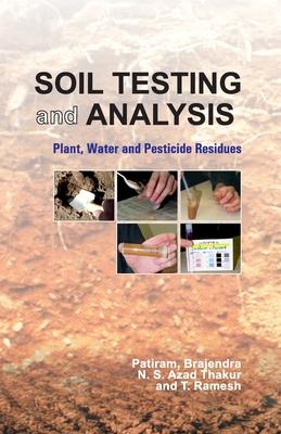 Soil Testing and Analysis: Plant, Water and Pesticide Residues