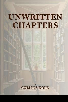Unwritten Chapters